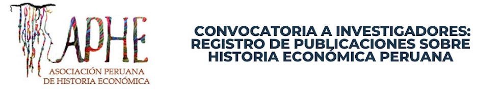Bibliografía de Historia Económica Peruana – APHE